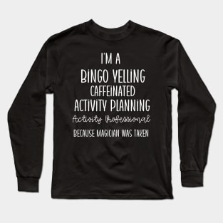 Activity Professionals Week Appreciation Gift Long Sleeve T-Shirt